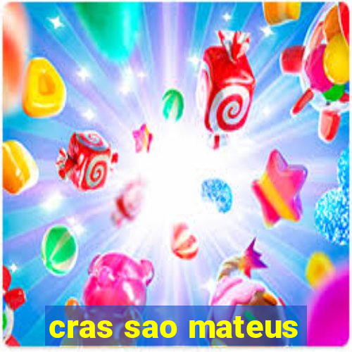 cras sao mateus